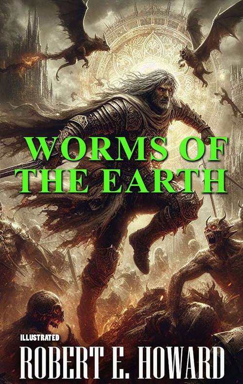 ebook cover of Worms of the Earth. Illustrated, by Robert E. Howard
