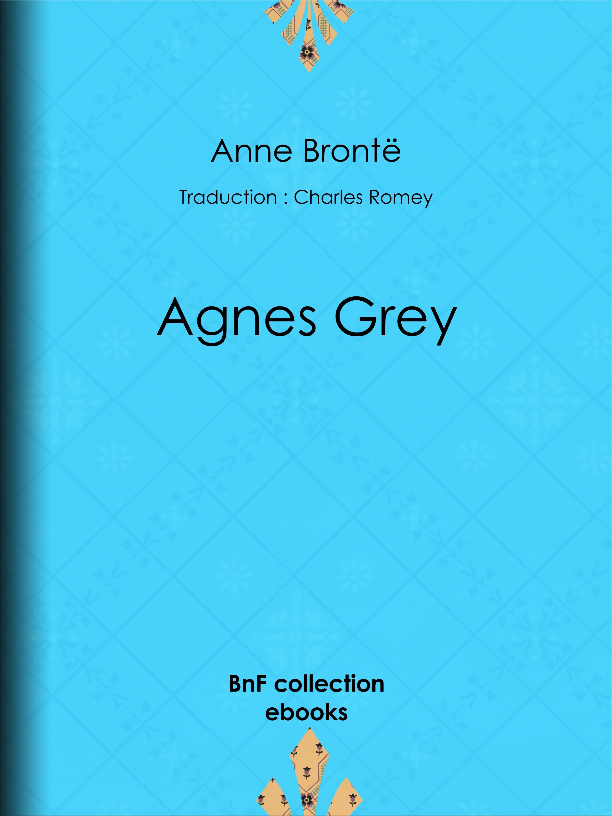 Couverture ebook de Agnès Grey, de Anne Brontë, Charles Romey