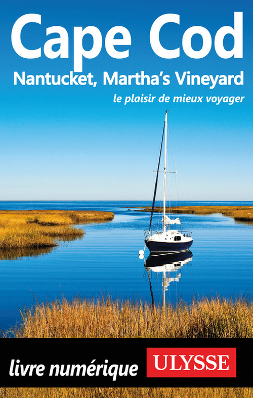 Couverture ebook de Cape Cod, Nantucket, Martha's Vineyard - 5e édition, de Louise Gaboury