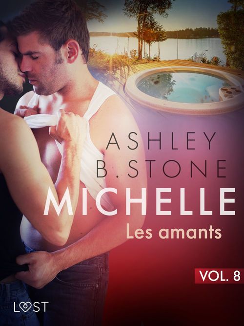 ebook cover of Michelle 8 : Les amants - Une nouvelle érotique, by Ashley B. Stone