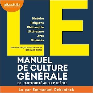 Couverture audiobook de LE Manuel de Culture générale, de Jean-François Braunstein, Bernard Phan
