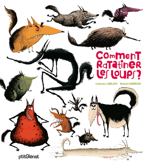 Couverture ebook de Comment ratatiner les loups ?, de Catherine Leblanc
