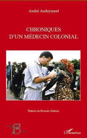 ebook cover of Chroniques d'un médecin colonial, by André Audoynaud