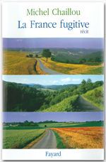 Couverture ebook de La France fugitive, de Michel Chaillou