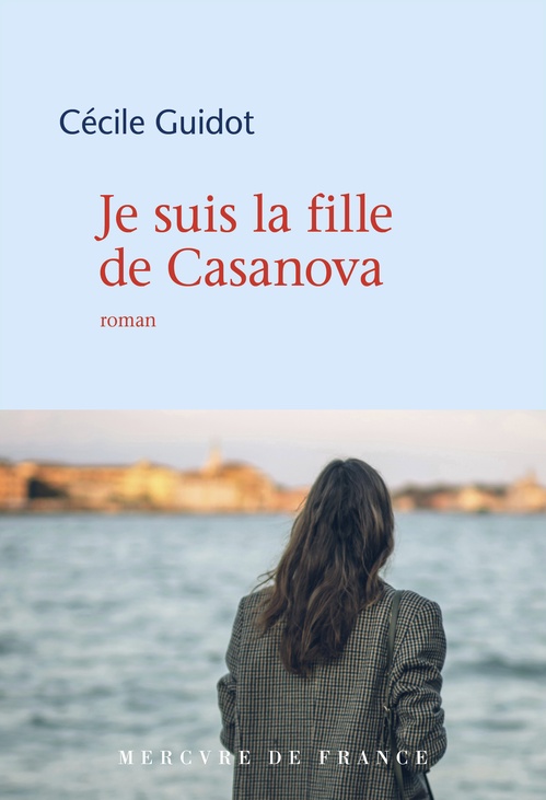 ebook cover of Je suis la fille de Casanova, by Cécile Guidot