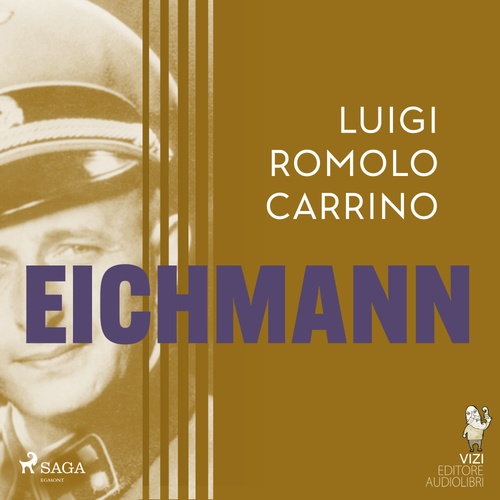 audiobook cover of Eichmann, by Luigi Romolo Carrino