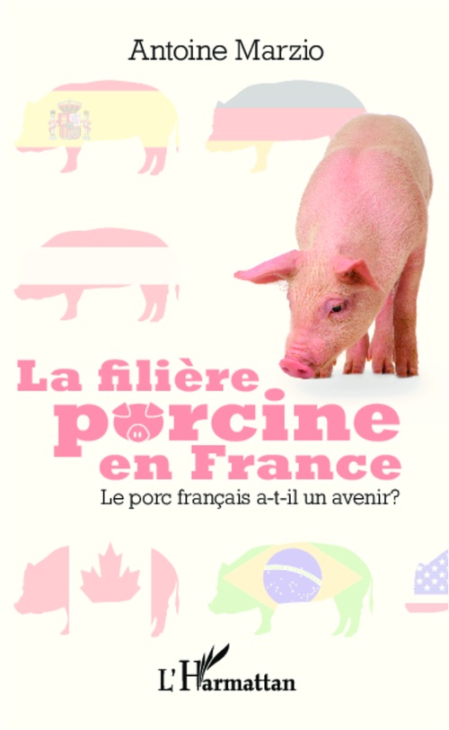Couverture ebook de La filière porcine en France, de Antoine Marzio