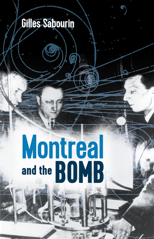 Couverture ebook de Montreal and the Bomb, de Gilles Sabourin