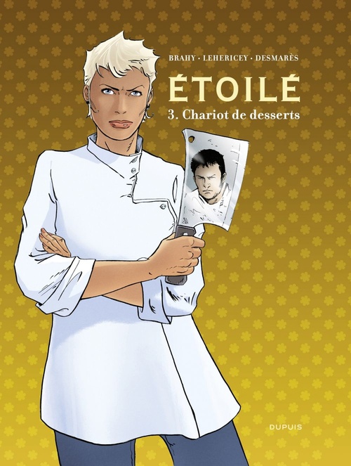 Couverture ebook de Étoilé - Tome 3 - Chariot de dessert, de Fanny Desmarès, Delphine Lehericey, Brahy