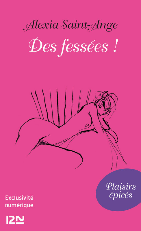 Couverture ebook de Des fessées !, de Alexia Saint-ange