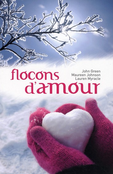 ebook cover of Flocons d'amour, by John Green, Maureen Johnson, Lauren Mynecle