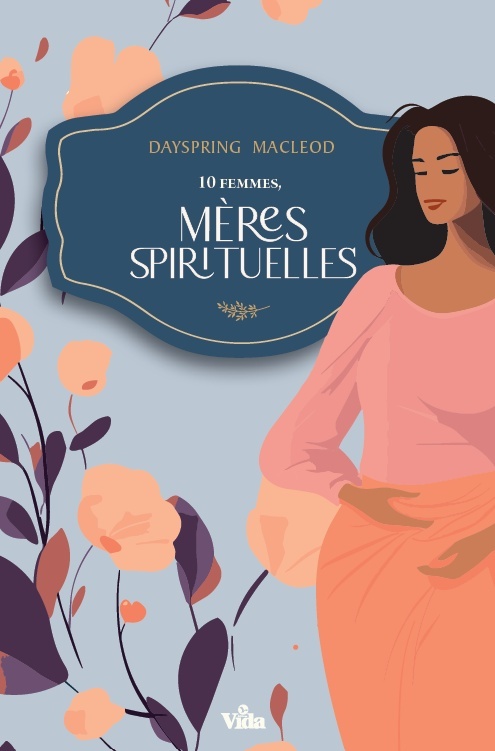 Couverture ebook de Dix femmes, mères spirituelles, de Dayspring Jubilee Macleod