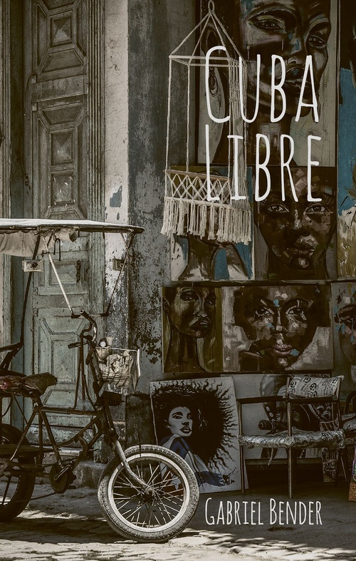 Couverture ebook de Cuba Libre, de Gabriel Bender