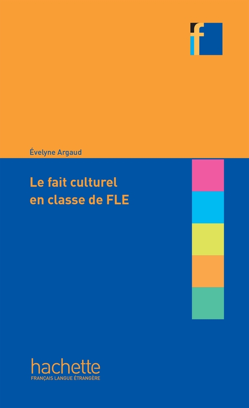 Couverture ebook de Coll. F - Le fait culturel en classe de FLE (Ebook), de Evelyne Argaud
