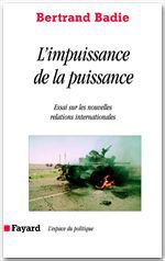 ebook cover of L'impuissance de la puissance, by Bertrand Badie