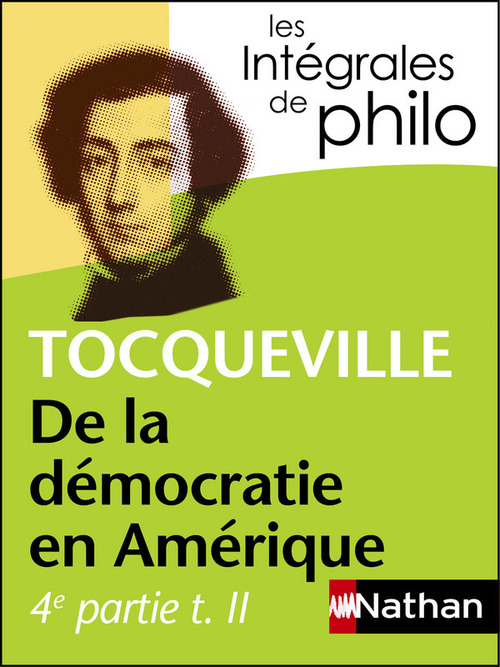 ebook cover of De la démocratie en Amérique (4ème partie tome II) Tocqueville - Intégrales de Philo, by Alexis de Tocqueville