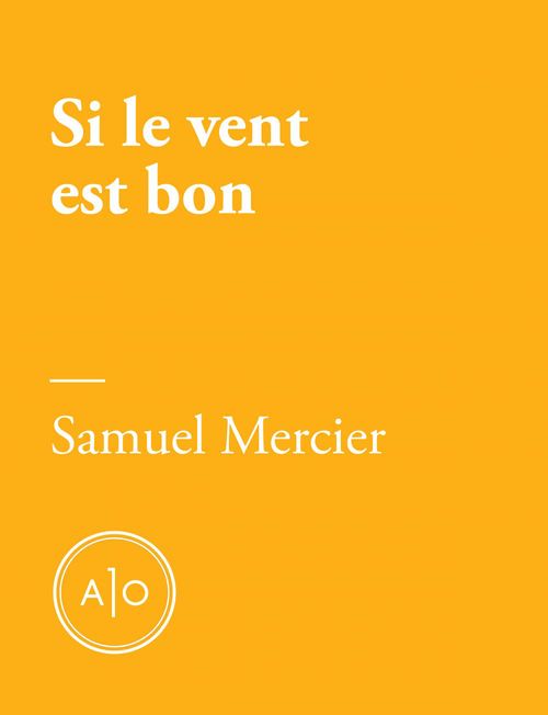 ebook cover of Si le vent est bon, by Samuel Mercier