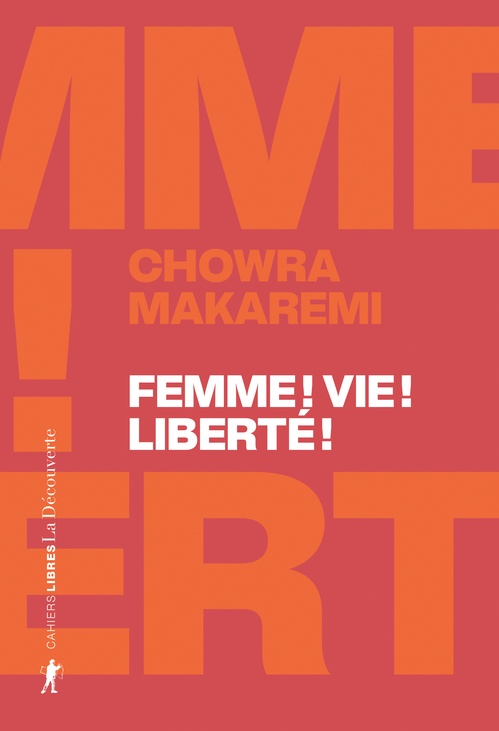 Couverture ebook de Femme ! Vie ! Liberté ! - Échos d'un soulèvement révolutionnaire en Iran, de Chowra Makaremi