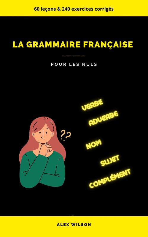 Couverture ebook de La grammaire française, de Alex  Wilson