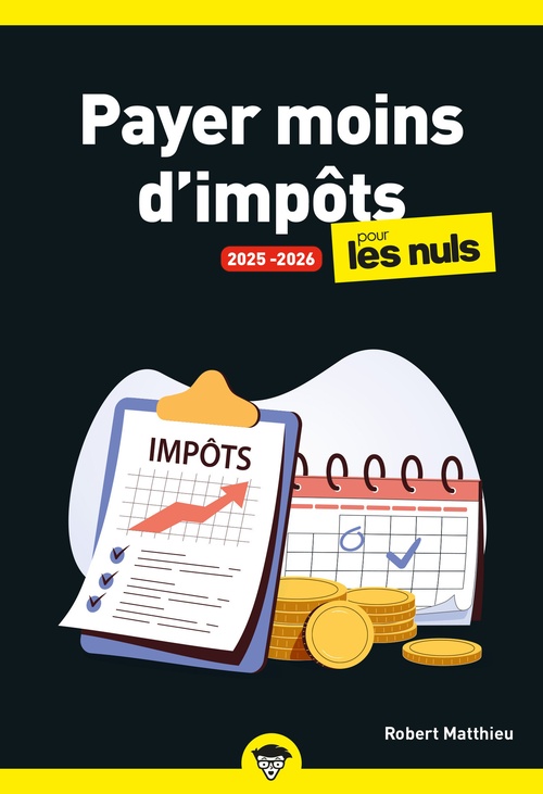 Couverture ebook de Payer moins d'impôts pour les Nuls 2025-2026, de Robert Matthieu
