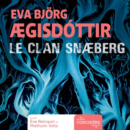 audiobook cover of Le Clan Snæberg, by Eva Björg Ægisdóttir
