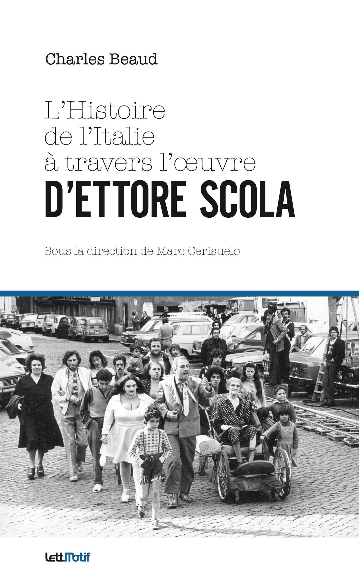Couverture ebook de L´Histoire de l´Italie à travers l´oeuvre d´Ettore Scola, de Charles Beaud