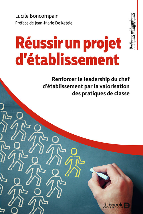 ebook cover of Réussir un projet d'établissement : Renforcer le leadership du chef d'établissement par la valorisation des pratiques de classe, by Lucile Boncompain