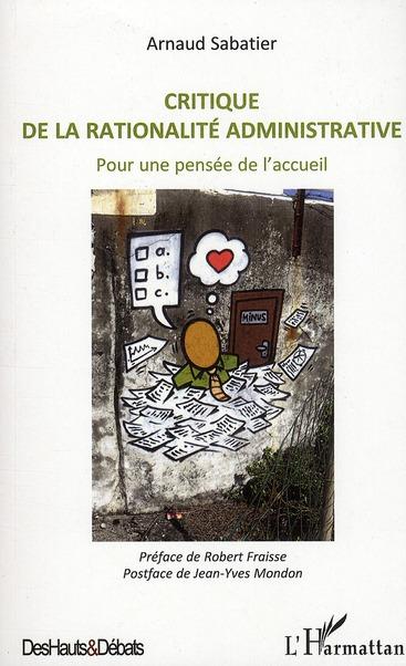 Couverture ebook de Critique de la rationalité administrative ; pour une pensée de l'accueil, de Arnaud Sabatier