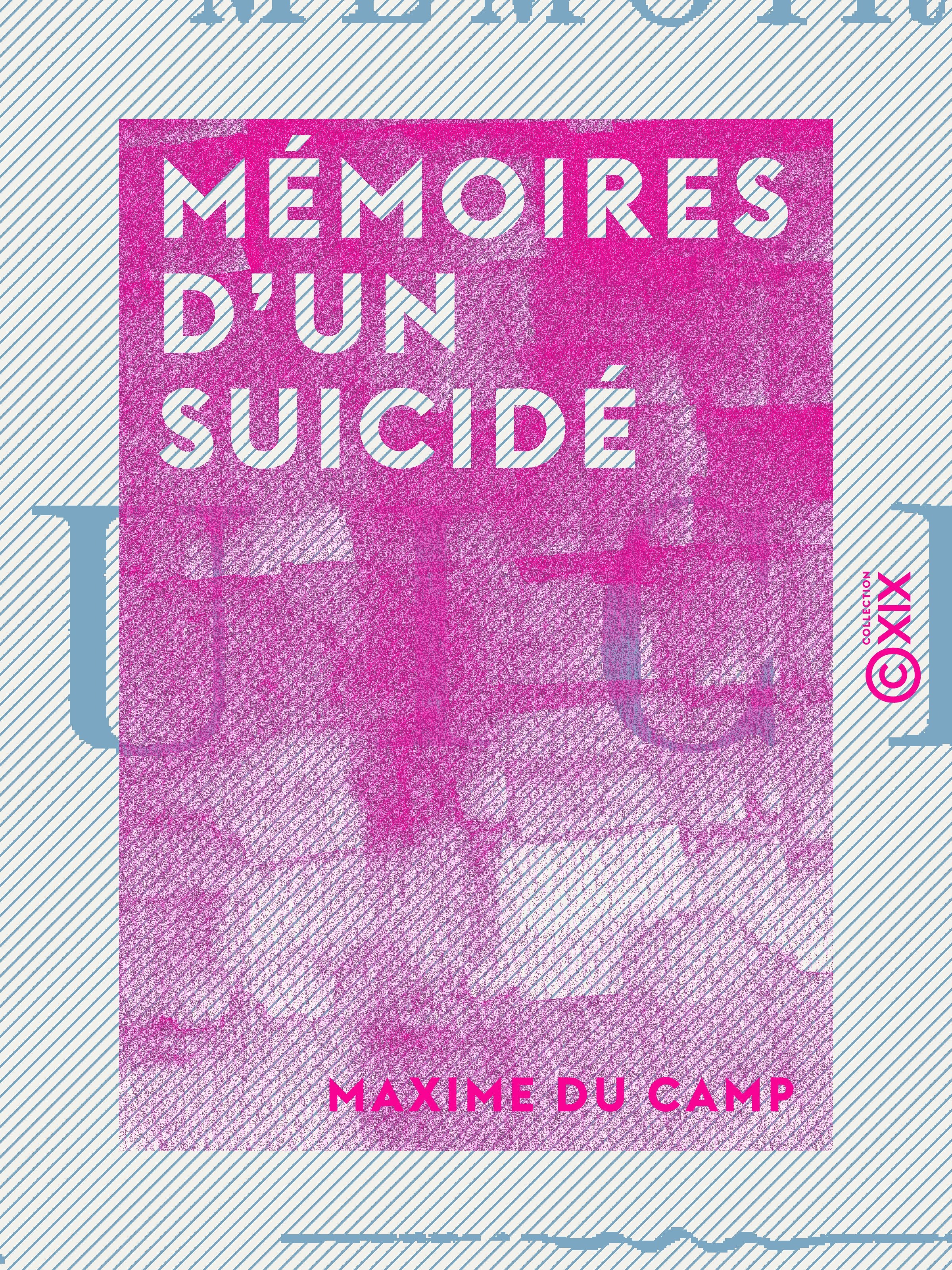 Couverture ebook de Mémoires d'un suicidé, de Maxime Du Camp