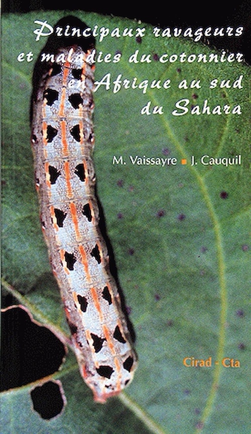 Couverture ebook de Principaux ravageurs et maladies du cotonnier en Afrique au sud du Sahara, de J Cauquil, M Vaissayre