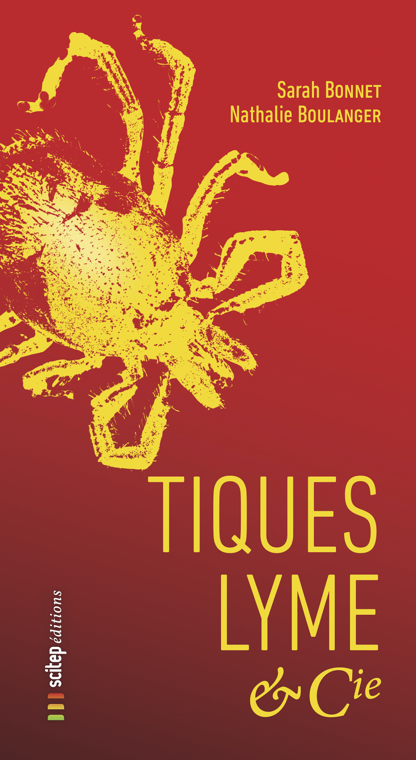 ebook cover of Tiques, Lyme & Cie, by Sarah Bonnet, Nathalie Boulanger