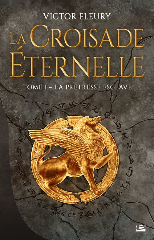 ebook cover of La Croisade éternelle, T1 : La Prêtresse esclave, by Victor Fleury