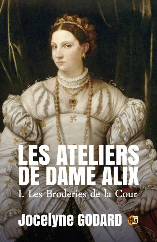 ebook cover of Les broderies de la Cour, by Jocelyne Godard