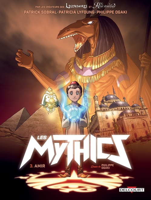 Couverture ebook de Les Mythics T03 - Amir, de Collectif, Patricia Lyfoung, Philippe Ogaki, Patrick Sobral