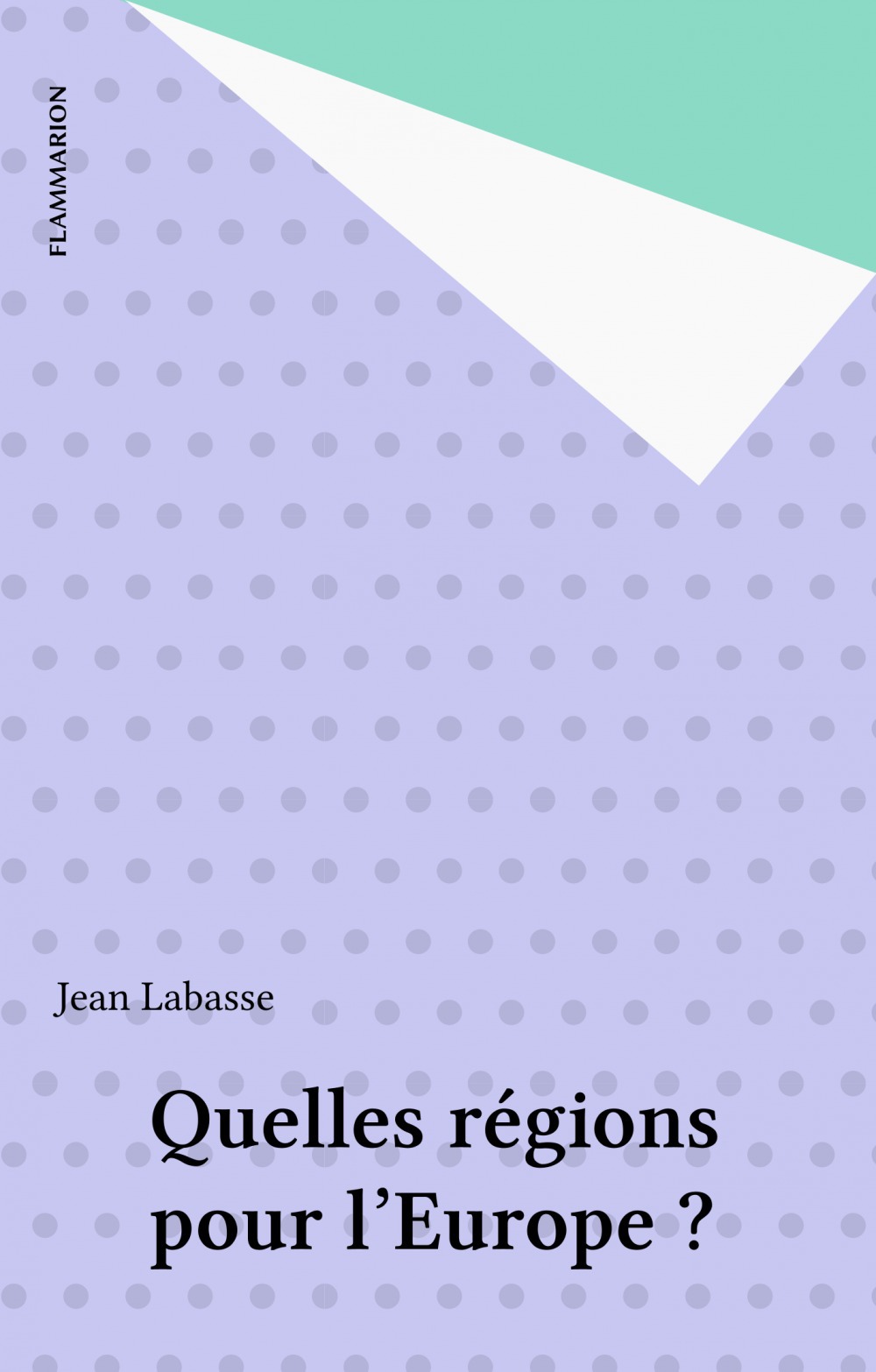 ebook cover of Quelles régions pour l'Europe ?, by Jean Labasse
