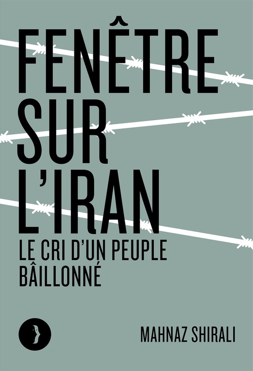Couverture ebook de Fenêtre sur l'Iran, de Mahnaz Shirali