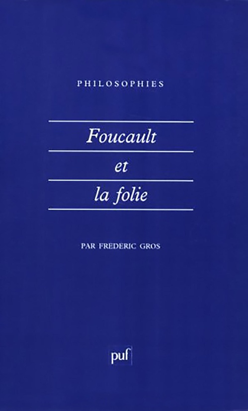 Couverture ebook de Foucault et la folie, de Frédéric Gros