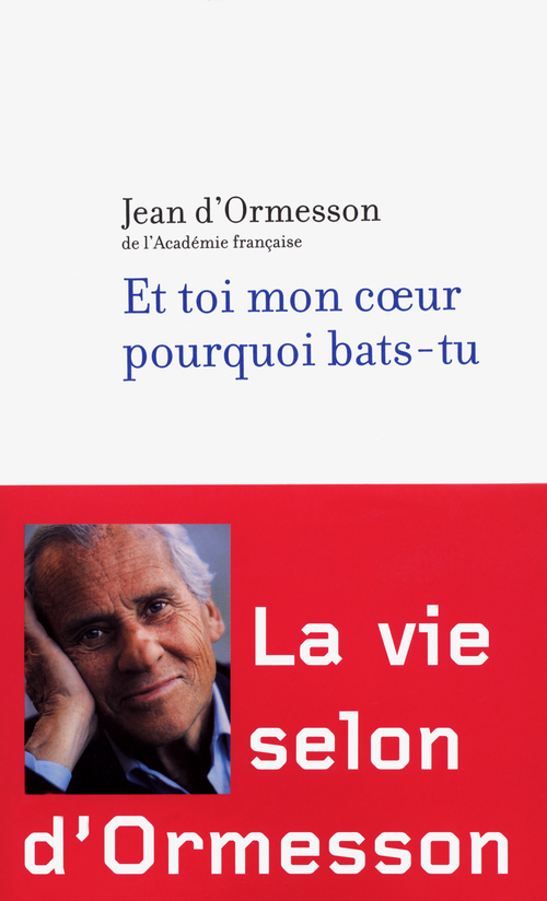 ebook cover of Et toi mon coeur, pourquoi bats-tu, by Jean d' Ormesson