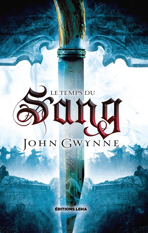ebook cover of Le Temps du Sang, by John Gwynne