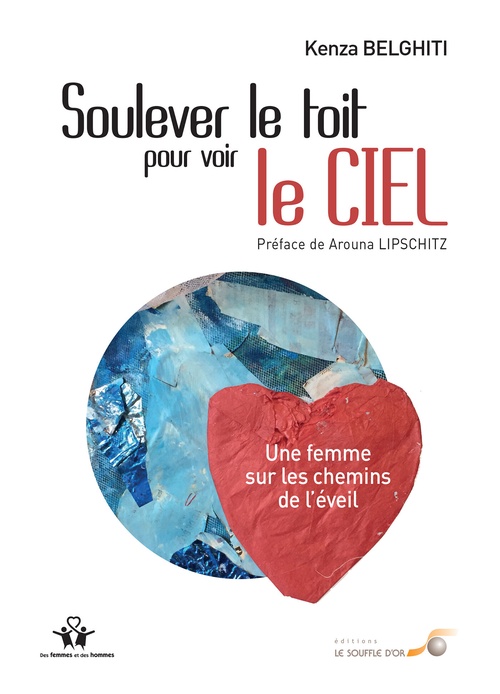 ebook cover of Soulever le toit pour voir le ciel : Une femme sur les chemins de l'éveil, by Kenza Belghiti