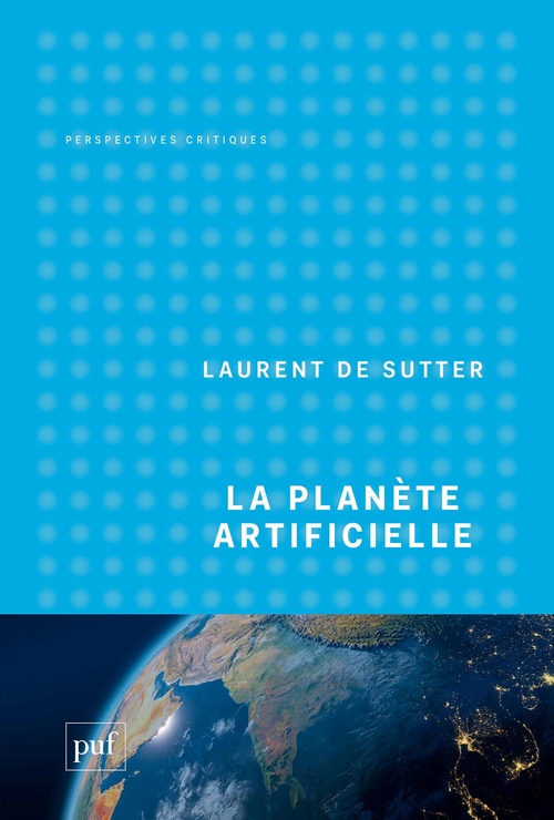 Couverture ebook de La planète artificielle, de Laurent de Sutter