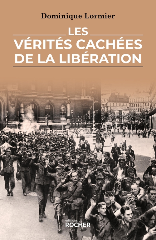 ebook cover of Les vérités cachées de la Libération, by Dominique Lormier