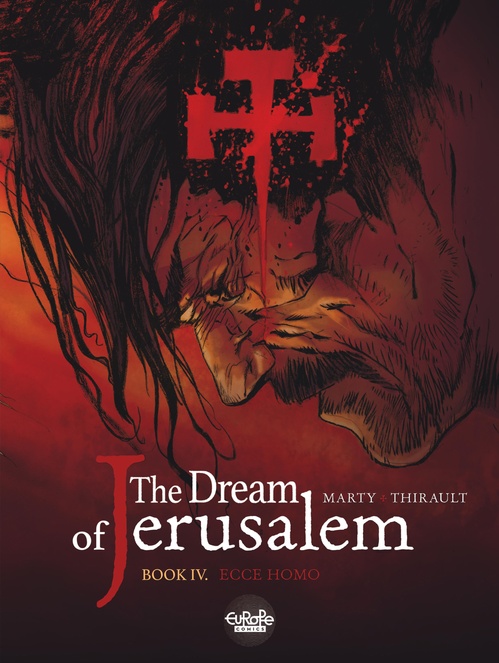 ebook cover of The Dream of Jerusalem - Volume 4 - Ecce homo, by Philippe Thirault
