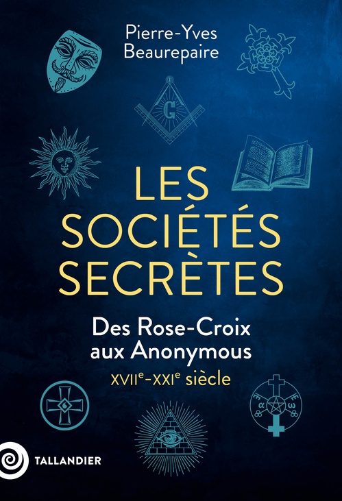 ebook cover of Les sociétés secrètes, by Pierre-Yves Beaurepaire