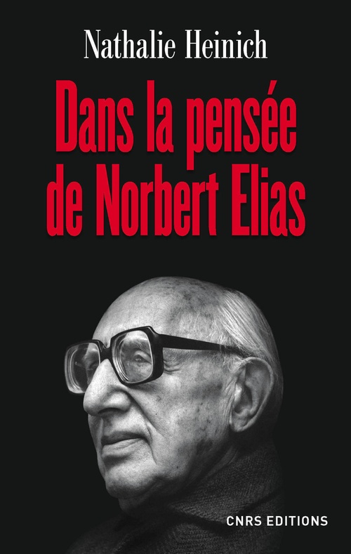 ebook cover of Dans la pensée de Norbert Elias, by Nathalie Heinich