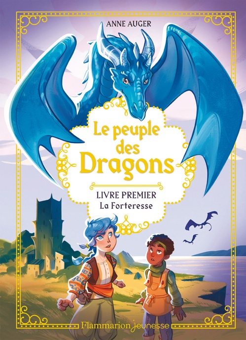 Couverture ebook de Le peuple des Dragons (Tome 1) - La Forteresse, de Anne Auger