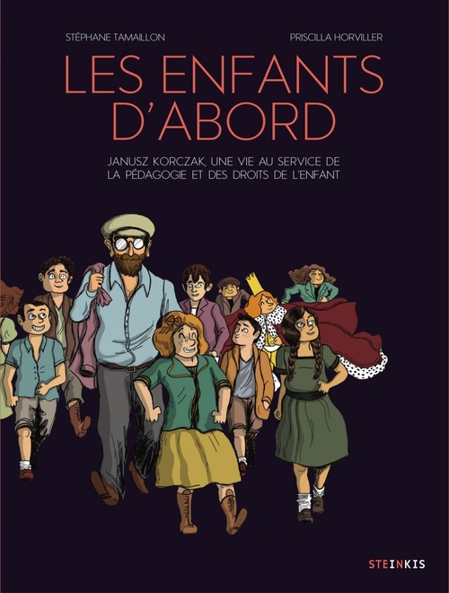 ebook cover of Les enfants d´abord - Janusz Korczak, une vie au service de l´éducation et des droits de l´enfant, by Priscilla Horviller, Stéphane Tamaillon