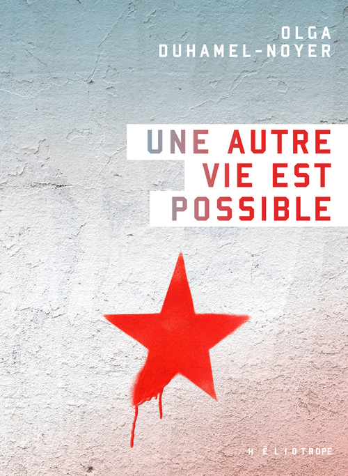 Couverture ebook de Une autre vie est possible, de Olga Duhamel-Noyer