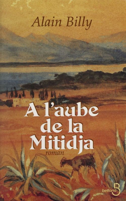 Couverture ebook de À l'aube de la Mitidja, de Alain Billy
