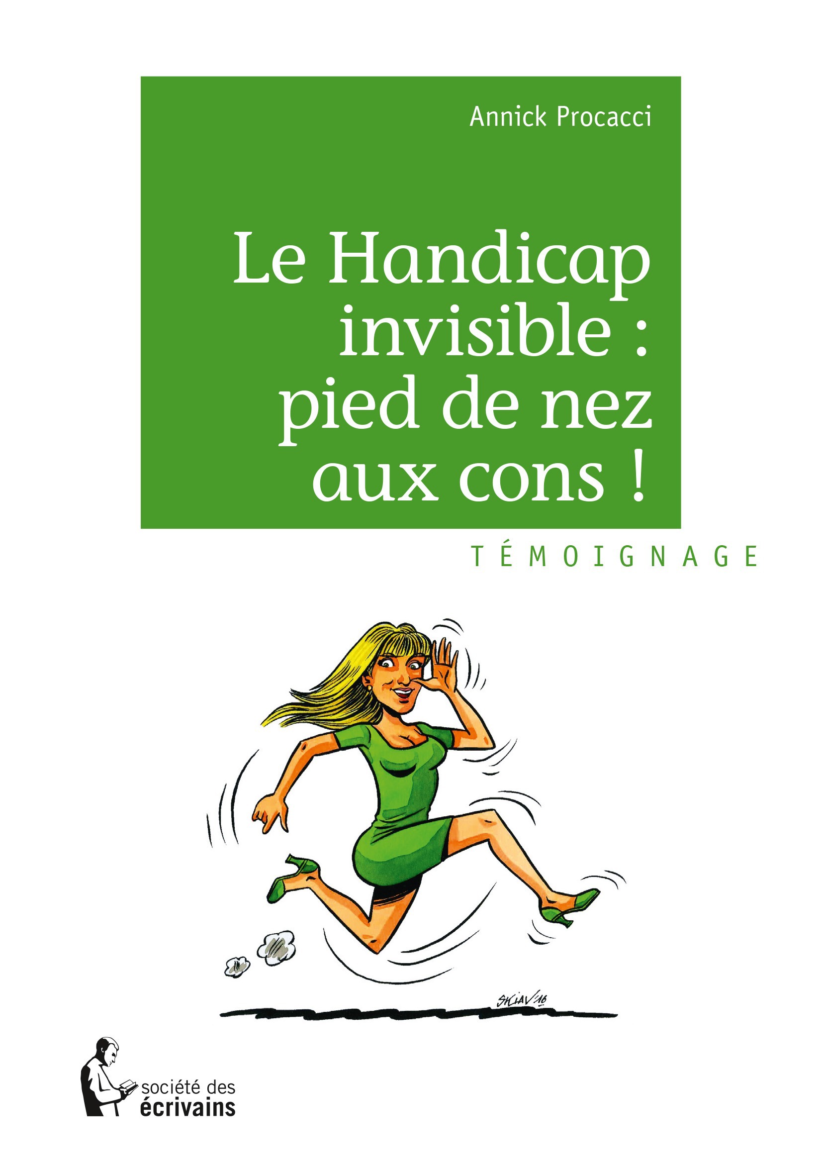 Couverture ebook de Le Handicap invisible : pied de nez aux cons !, de Annick Procacci